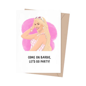 Come on Barbie, Let's Go Party! Birthday Card