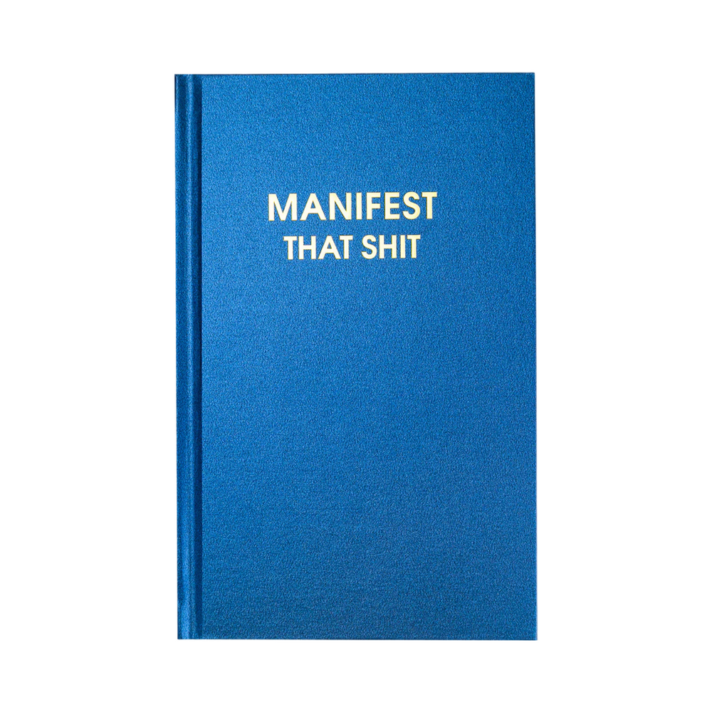 Manifest that Shit Hard Cover Journal