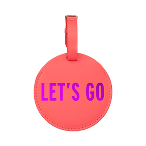 Let's Go Circle Luggage Tag