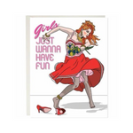 Girls Just Wanna Have Fun Card