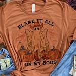 Blame It All On My Boos Tee