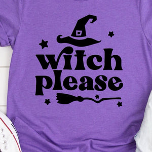Witch Please Halloween Tee