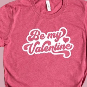 Be My Valentine Tee