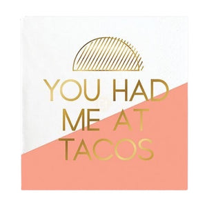
            
                Load image into Gallery viewer, You Had Me At Tacos Napkins
            
        