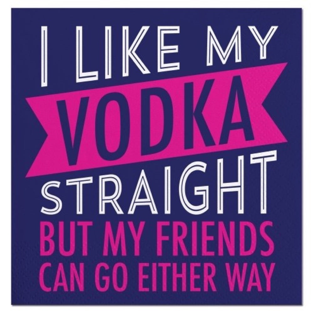 I like my Vodka Straight Napkins