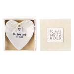 "To Have and To Hold" Heart-Shaped Ring Dish